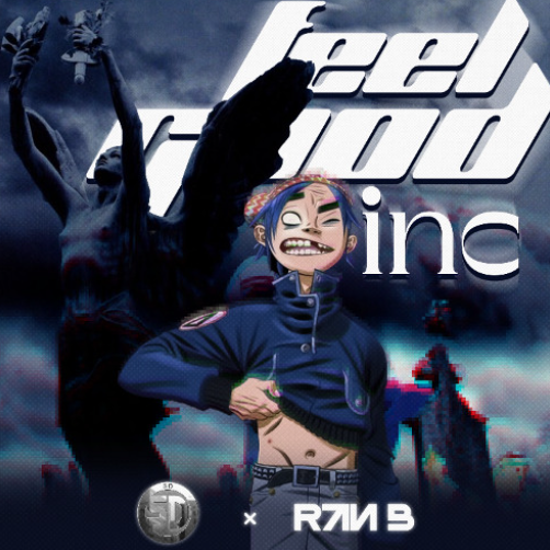 Feel Good Inc - Ran B x SD Remixx