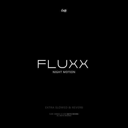 Fluxx (Extra Slowed & Reverb)