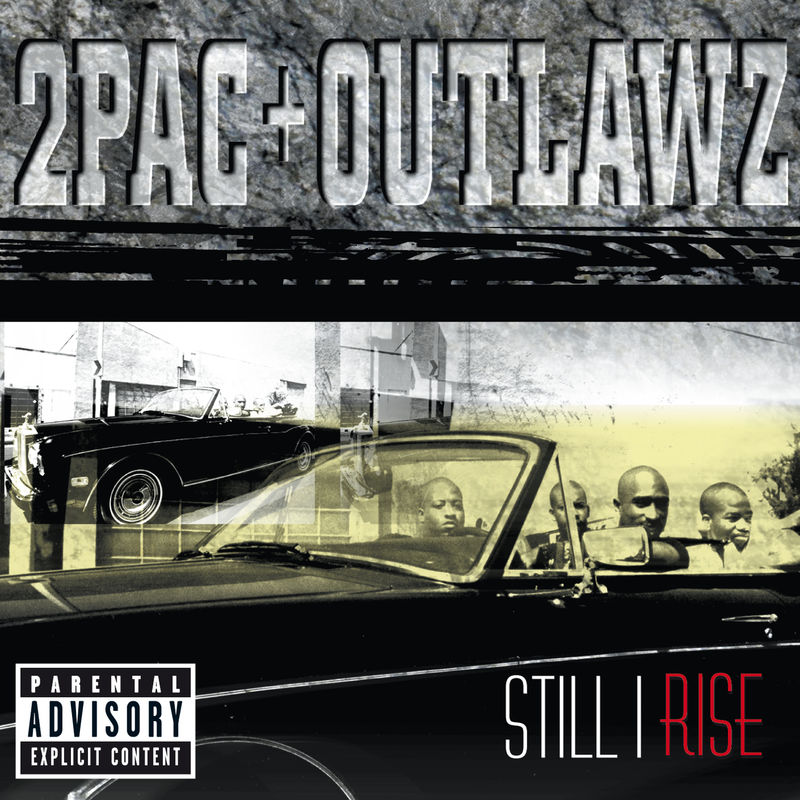 2Pac;The Outlawz  - Still I Rise