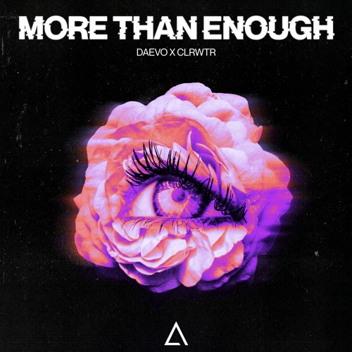 Daevo x clrwtr - More Than Enough