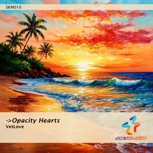 VetLove - Opacity Hearts (Original Mix)