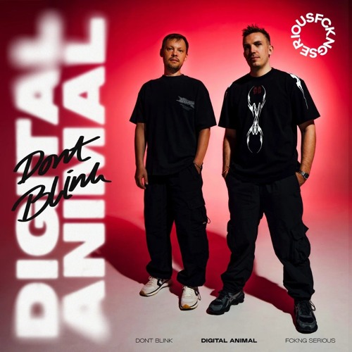 DONT BLINK - DIGITAL ANIMAL (Original Mix)